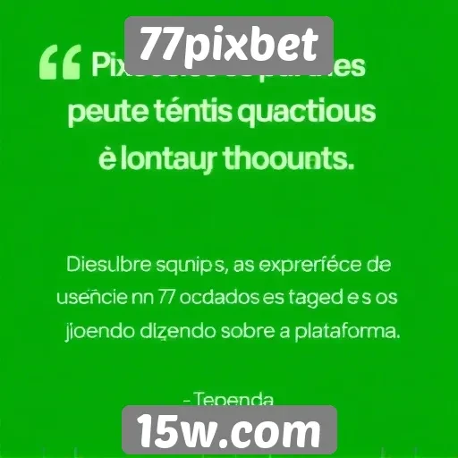Experiência do usuário no 77pixbet é avaliada